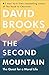 The Second Mountain: The Quest for a Moral Life - Book by David Brooks
