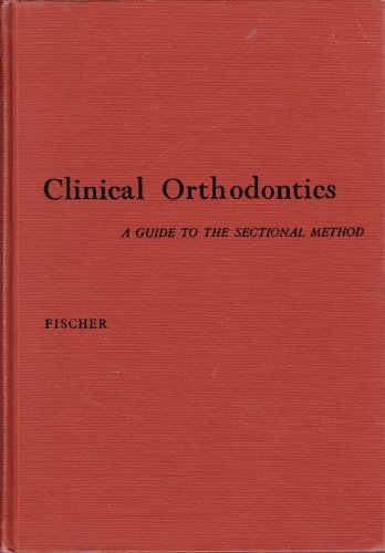 Clinical orthodontics: A guide to the sectional method