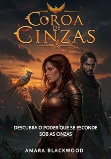 Livro Coroa de Cinzas: Descubra o Poder que se Esconde Sob as Cinzas