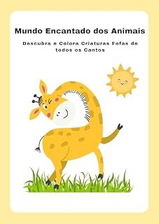 Livro Mundo Encantado dos Animais : Descubra e Colora Criaturas Fofas de Todos os Cantos!