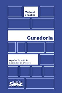 Livro Curadoria: o poder da seleção no mundo do excesso
