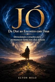 Livro Jó: : Da dor ao encontro com Deus