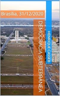 Livro Democracia Subterrânea: Brasília, 31/12/2020