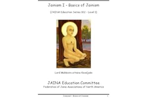 Jainism I - Basics of Jainism (Jaina Education Series)