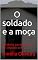 Livro O soldado e a moça: Proibido para menores de dezoito anos.