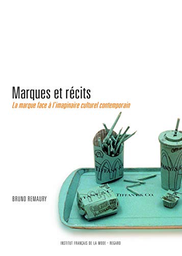 Télécharger Marques et récits : La marque face à l'imaginaire culturel contemporain Livre eBook France