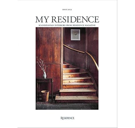 My Residence 4 Scandinavian Interiors From Residence Magazine My Residence 9789187543777 Amazon Com Books