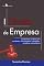 Livro Direito de Empresa: Fundamentos Jurídicos Para Estudantes, Administradores, Advogados, Contadores e Empresários