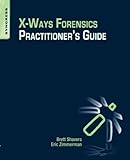 X-Ways Forensics Practitioner's Guide by 