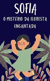 Livro Sofia: O Mistério da Floresta Encantada