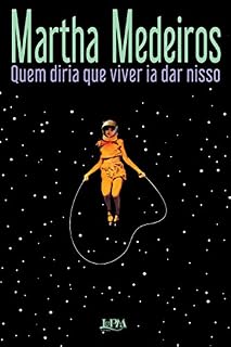 Livro Quem diria que viver ia dar nisso