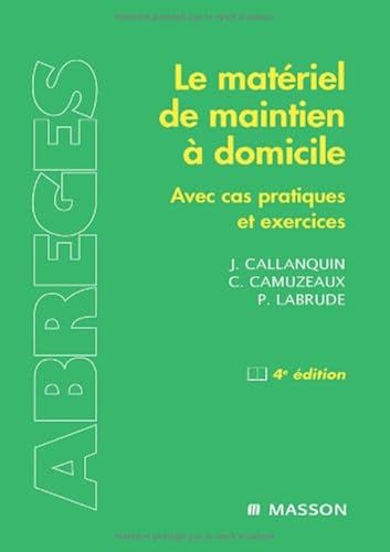 Download Le matériel de maintien à domicile : Avec cas pratiques et exercices (Ancien prix éditeur : 46,9 euros) PDF