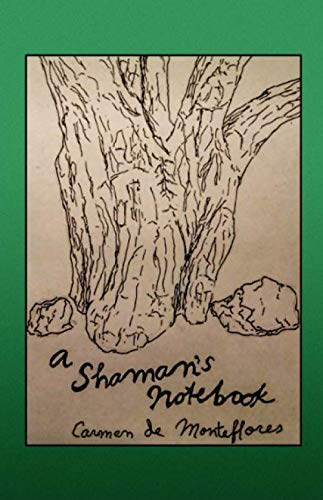 A Shaman's Notebook