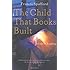 The Child That Books Built: A Life in Reading