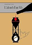 l'alcool d'un fils by 