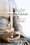 Right Concentration: A Practical Guide to the Jhanas cover
