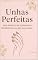Livro Unhas Perfeitas