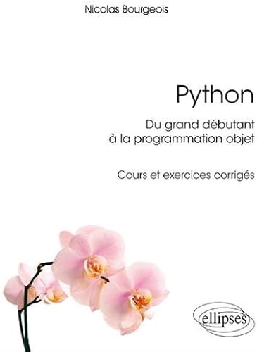 Download Python, du grand débutant à la programmation objet- sous-titre: cours et exercices corrigés PDF