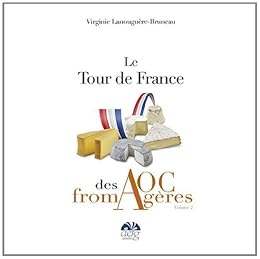 Le  tour de France des AOC fromagères