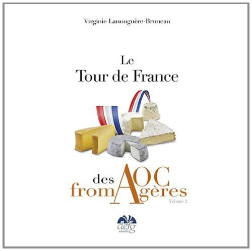 Le  tour de France des AOC fromagères