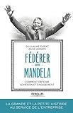 Fédérer comme Mandela : Comment obtenir adhésion et engagement by 
