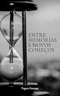 Livro Entre Memórias e Novos Começos