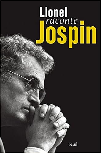 lionel raconte jospin lionel raconte jospin