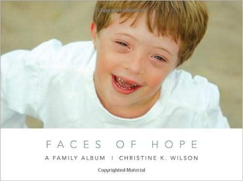 Faces of Hope, by Christine K. Wilson Faces of Hope, by Christine K. Wilson