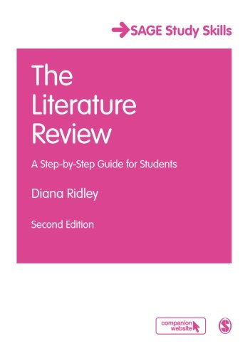 The Literature Review: A Step-by-Step Guide for Students (SAGE Study Skills Series), by Diana Ridley