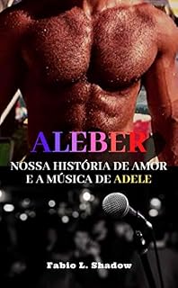 Livro ALEBER: A Nossa História de Amor e a Música de Adele