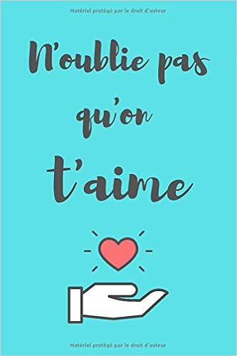 N Oublie Pas Qu On T Aime Carnet Secret Fille Garcon Journal Intime Joli Citation Amour Comportant 100 Pages Lignees A Personnaliser Au Format De Enfants Ados Adultes French Edition Joyeuse Vie Amazon Com