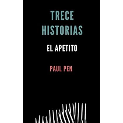 Trece historias: El apetito Trece historias: El apetito