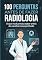 Livro 100 Perguntas Antes de Fazer Radiologia: O que você precisa saber antes de escolher sua carreira no diagnóstico por imagem