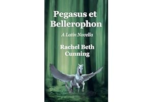 Pegasus et Bellerophon: A Latin Novella