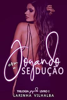 Livro JOGANDO COM A SEDUÇÃO