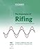 The frequencies of Rifing - From the first frequencies discovered by Royal Rife to today.: Guide to selection and use of Spooky2 frequencies
