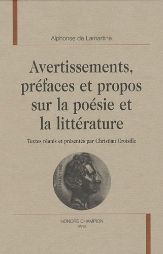Avertissements, préfaces et propos sur la poésie et la littérature