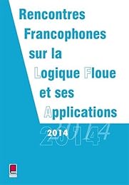Rencontres francophones sur la logique floue et ses applications