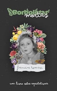 Livro Borboletas mortas: Um livro sobre expectativas
