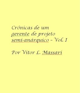 Livro Crônicas de um gerente de projeto semi-anárquico – Vol. I