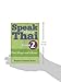 Speak Like a Thai, Vol. 2: Thai Slang and Idioms (English and Thai Edition)