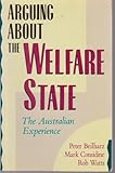 Front cover for the book Arguing About the Welfare State: The Australian Experience by Peter Beilharz