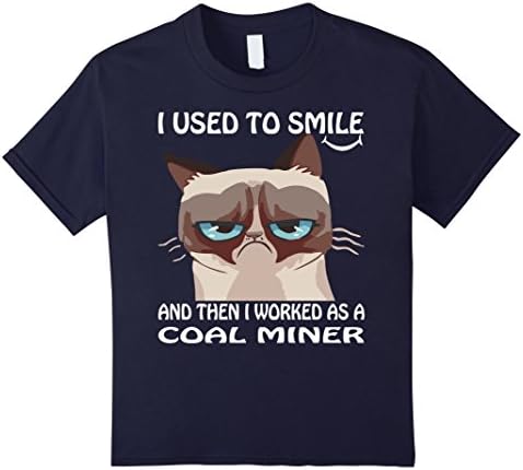Kids I Used To Smile Then I Worked As A Coal Miner Tshirt 12 Navy