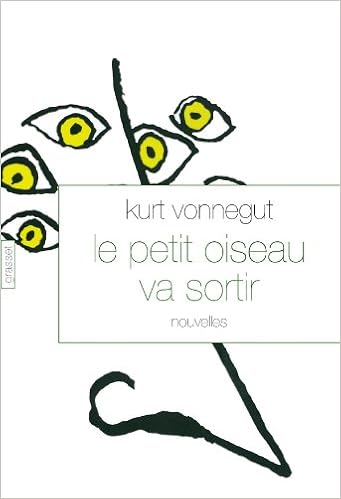 Amazonfr Le Petit Oiseau Va Sortir Kurt Vonnegut Livres