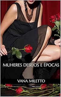 Livro MUHERES DESEJOS E ÉPOCAS
