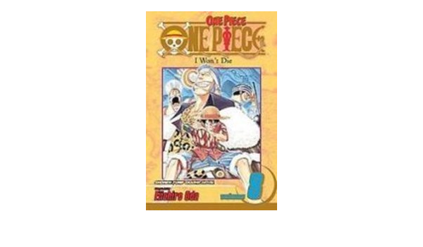 One Piece 8 I Won T Die Oda Eiichiro Books Amazon Ca