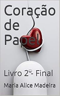 Livro Coração de Papel: Livro 2 - Final