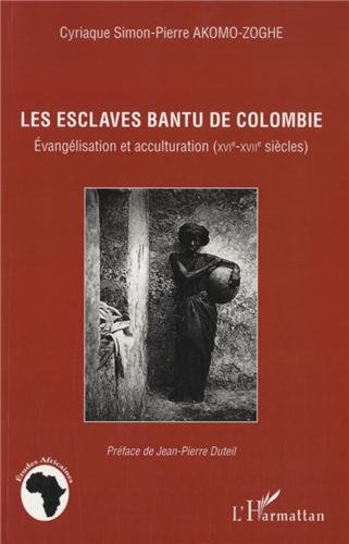 Les  esclaves Bantu de Colombie
