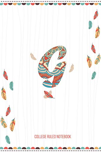 Letter G College Ruled Notebook: Blank Lined Personalized Monogram Bohemian Notebook Journal 6" x 9” inch size, 120 pages. Perfect for works, school notes , and daily planner