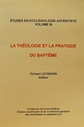 La  théologie et la pratique du baptême